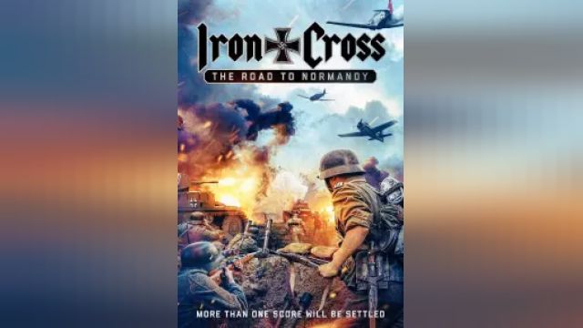 دانلود فیلم صلیب آهنی جاده نرماندی 2022 - Iron Cross The Road to Normandy
