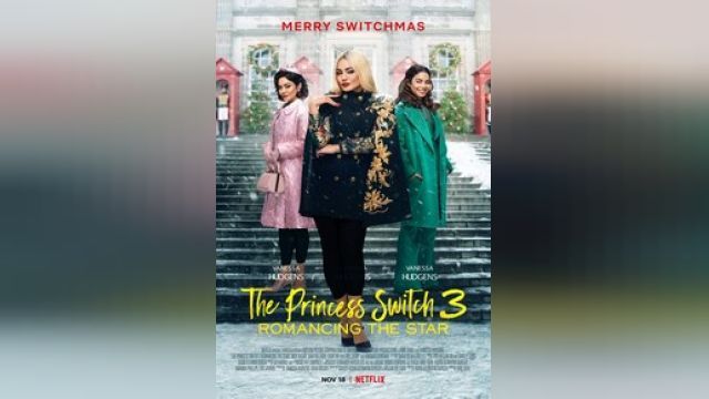 دانلود فیلم جابجایی شاهزاده خانم 3 2021 - The Princess Switch 3 Romancing the Star