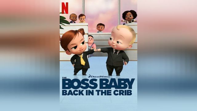 انیمیشن بچه رئیس: بازگشت به گهواره (فصل 1 قسمت 1) The Boss Baby: Back in the Crib