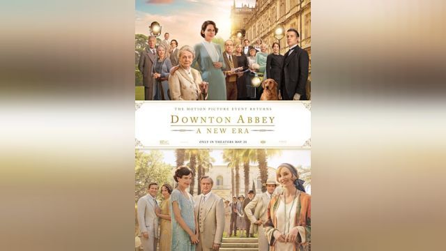 فیلم دانتن ابی: یک دوره جدید Downton Abbey: A New Era (دوبله فارسی)