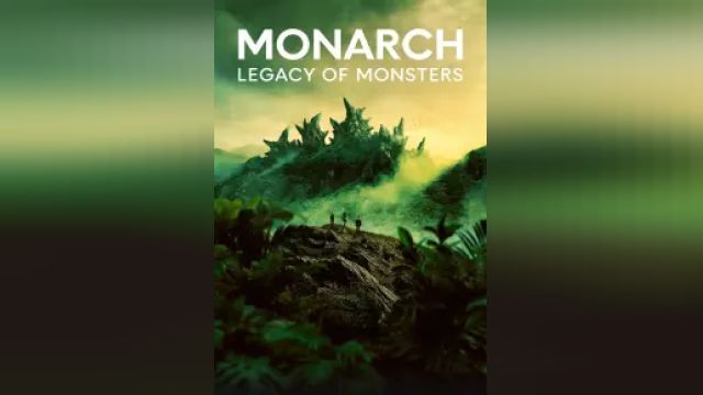 دانلود سریال فرمانروا میراث هیولاها فصل 1 قسمت 9 - Monarch Legacy of Monsters S01 E09