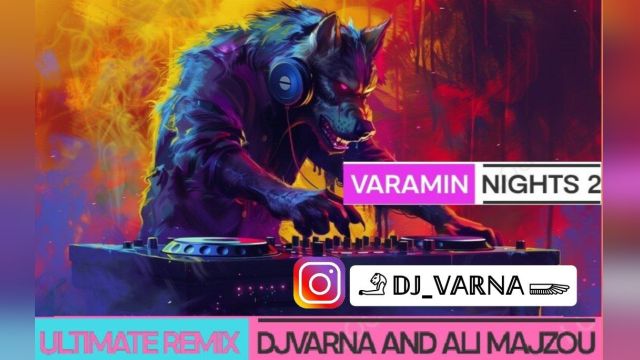 djvarna varamin nights 2 remix  دیجی وارنا ریمیکس جدید