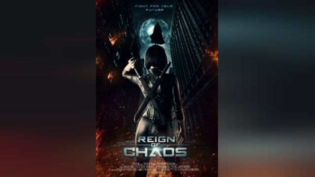 دانلود فیلم سلطنت هرج و مرج 2022 - Reign of Chaos