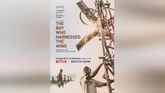 دانلود فیلم پسری که باد را مهار کرد 2019 - The Boy Who Harnessed the Wind