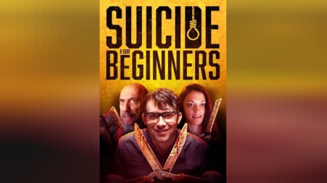 دانلود فیلم خودکشی برای مبتدیان 2022 - Suicide for Beginners
