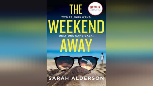 دانلود فیلم تعطیلات خارج شهر 2022 - The Weekend Away