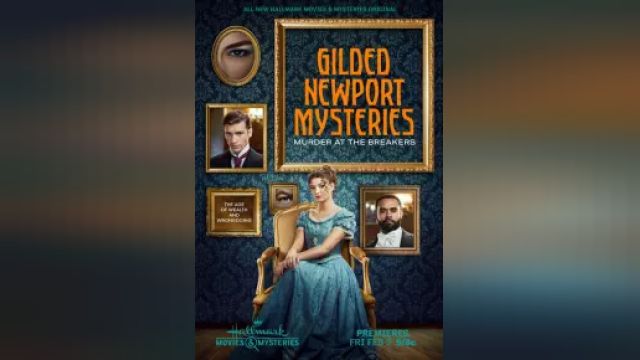دانلود فیلم معمای قتل در نیوپورت 2024 - Gilded Newport Mysteries Murder at the Breakers