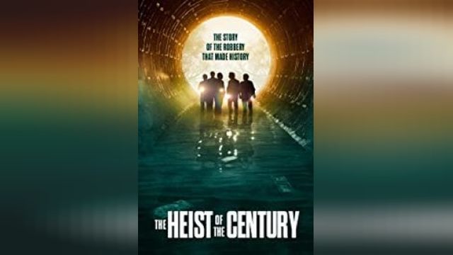 دانلود فیلم سرقت بزرگ قرن 2020 - The Heist of the Century