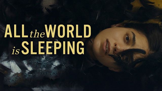 دانلود فیلم تمام دنیا خواب است 2023 - All the World Is Sleeping