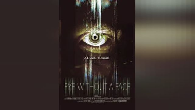دانلود فیلم چشم بدون صورت 2021 - Eye Without a Face