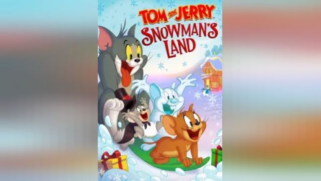 دانلود انیمیشن تام و جری - سرزمین آدم برفی 2022 - Tom And Jerry - Snowmans Land