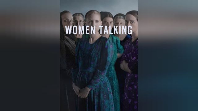 فیلم حرف‌های زنانه Women Talking (دوبله فارسی)