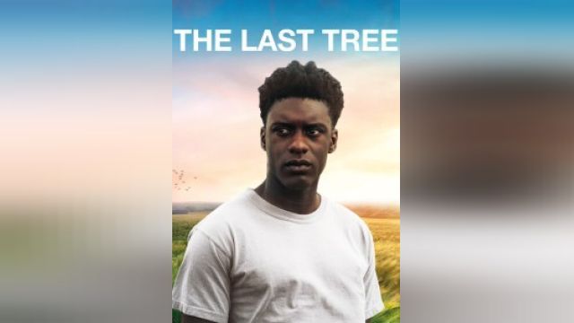 فیلم آخرین درخت  The Last Tree (دوبله فارسی)