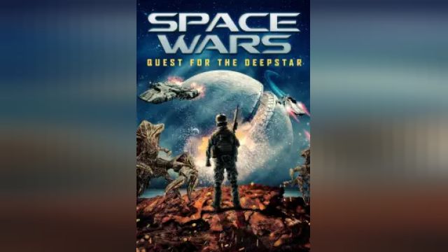 دانلود فیلم جنگ های فضایی در جستجوی دیپ استار 2022 - Space Wars Quest for the Deepstar