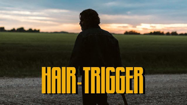 دانلود فیلم ماشه ی حساس 2022 - HairTrigger