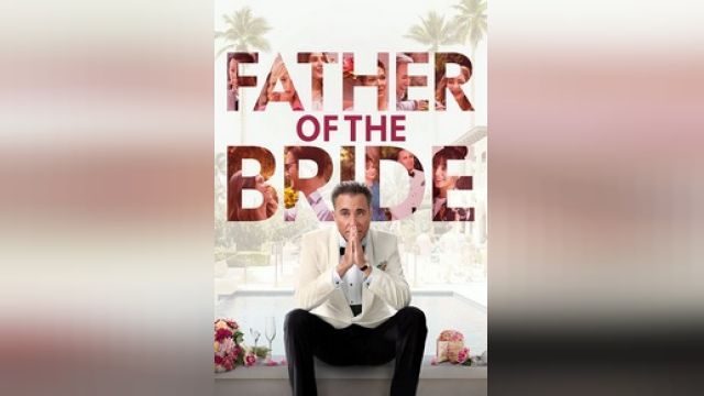 دانلود فیلم پدر عروس 2022 - Father of the Bride