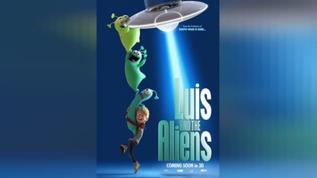 دانلود انیمیشن لوییز و بیگانگان 2018 - Luis and the Aliens