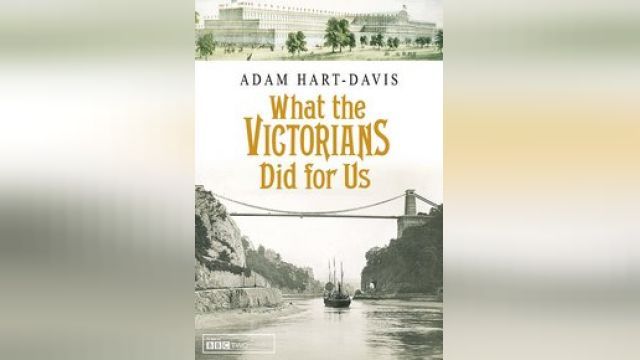 دانلود فیلم ویکتورین ها برای ما چه کردند 5 - پیشرفت اجتماعی  2001 - What The Victorians Did For Us 5 - Social Progress