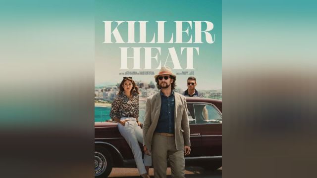 فیلم گرمای قاتل Killer Heat