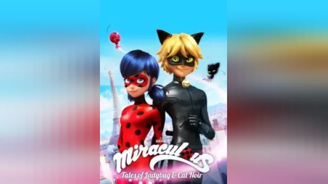 دانلود سریال دختر کفش دوزکی فصل 1 قسمت 9 - دوبله - Miraculous Tales of Ladybug and Cat Noir S01 E09