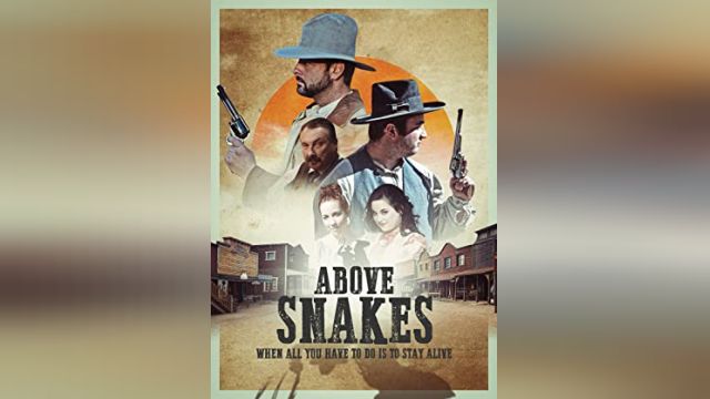 فیلم بالاتر از مارها Above Snakes (دوبله فارسی)