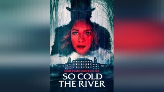 دانلود فیلم رودخانه خیلی سرد 2022 - So Cold the River