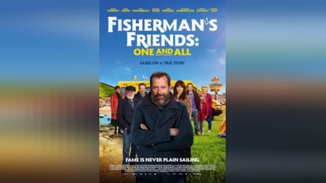 دانلود فیلم دوستان ماهیگیر - یکی و همه 2022 - Fishermans Friends - One and All