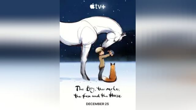 دانلود انیمیشن پسر موش کور روباه و اسب 2022 - The Boy The Mole The Fox And The Horse