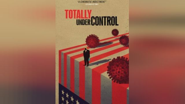 فیلم کاملا تحت کنترل  Totally Under Control (دوبله فارسی)