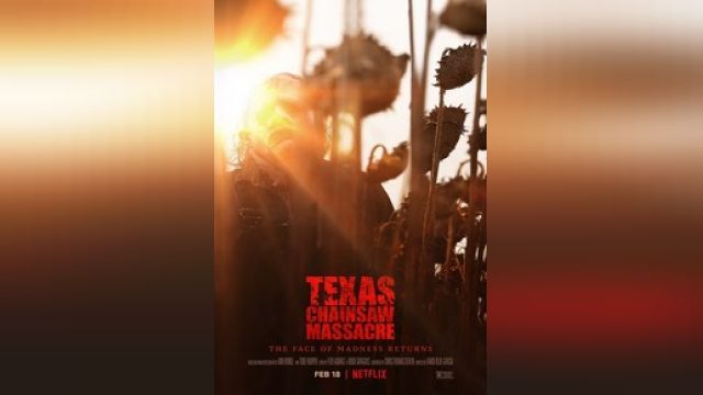 دانلود فیلم کشتار با اره برقی در تگزاس 2022 - Texas Chainsaw Massacre