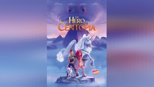 دانلود انیمیشن میا و من - قهرمان سنتوپیا 2022 - Mia and Me - The Hero of Centopia