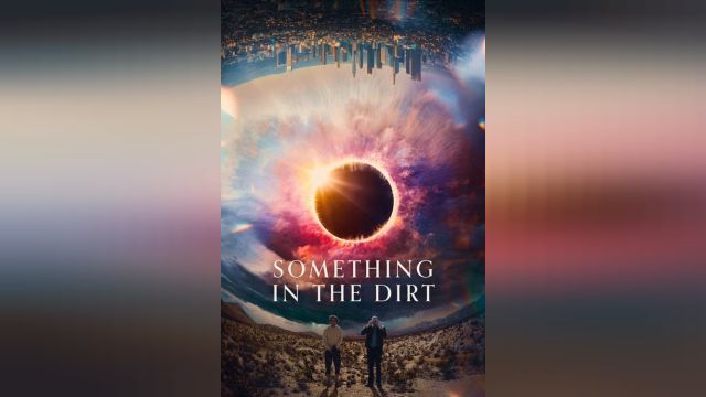 دانلود فیلم چیزی در خاک 2022 (دوبله) - Something in the Dirt