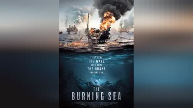 دانلود فیلم دریای سوزان 2021 - The Burning Sea