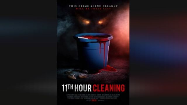 دانلود فیلم نظافت ساعت یازدهم 2022 - 11th Hour Cleaning