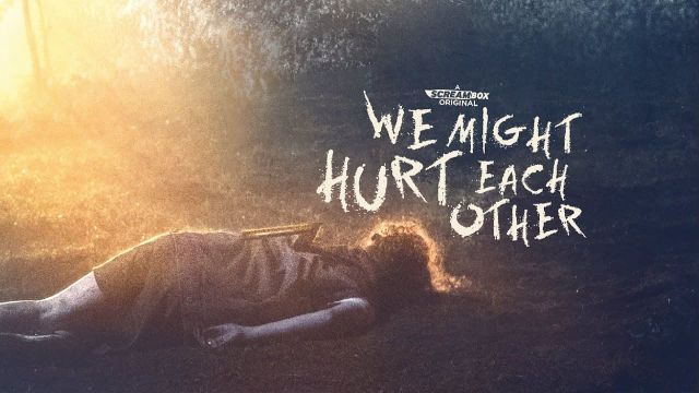 دانلود فیلم ما ممکن است به یکدیگر صدمه بزنیم 2022 - We Might Hurt Each Other