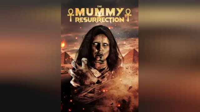 دانلود فیلم مومیایی - رستاخیز 2022 - The Mummy - Resurrection