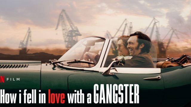 دانلود فیلم چگونه عاشق یک گانگستر شدم 2022 - How I Fell in Love with a Gangster