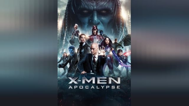 دانلود فیلم مردان ایکس - آخرالزمان 2016 - X-Men - Apocalypse