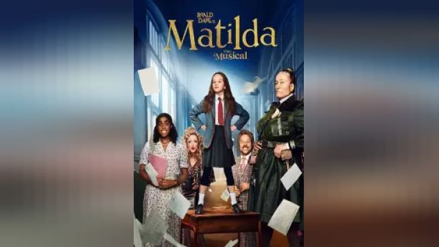 دانلود فیلم ماتیلدا 2022 - Roald Dahls Matilda the Musical