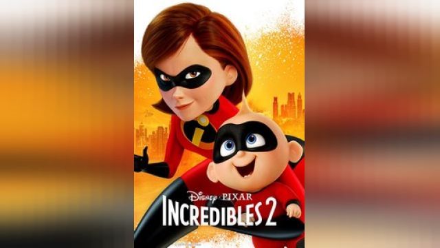 دانلود انیمیشن شگفت انگیزان 2 2018 - The Incredibles 2