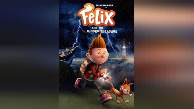 دانلود انیمیشن فلیکس و گنج پنهان 2021 (دوبله) - Felix and the Hidden Treasure