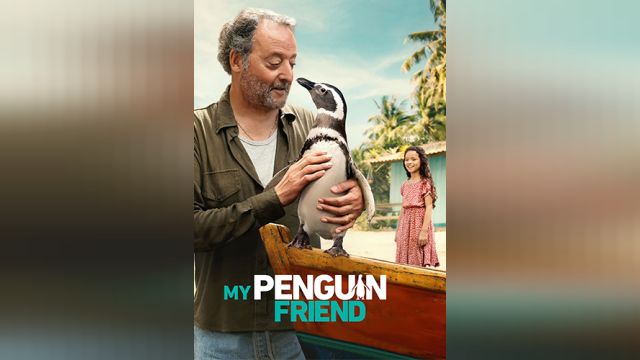 فیلم دوست پنگوئن من My Penguin Friend