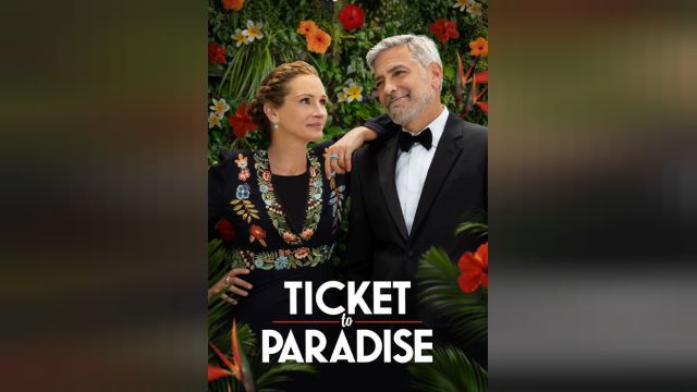 فیلم بلیطی به بهشت Ticket to Paradise (دوبله فارسی)