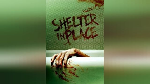 دانلود فیلم سرپناه موجود 2021 - Shelter in Place