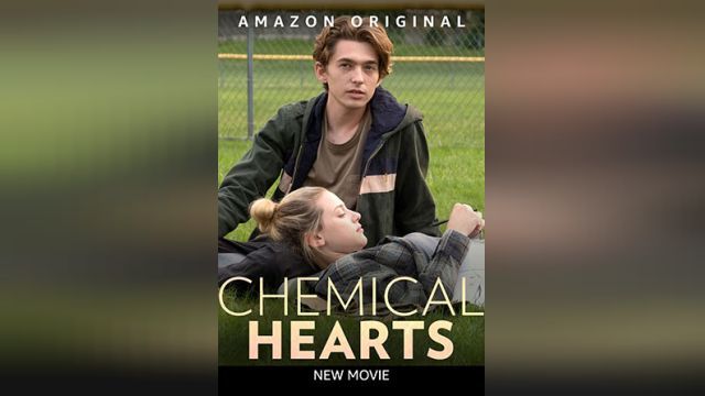 دانلود فیلم قلب های شیمیایی 2020 - Chemical Hearts