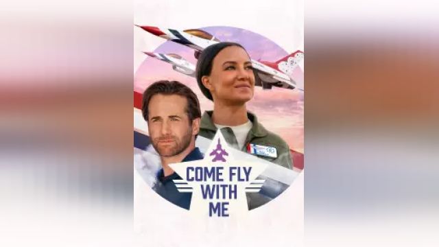 دانلود فیلم بیا با من پرواز کن 2023 - Come Fly with Me