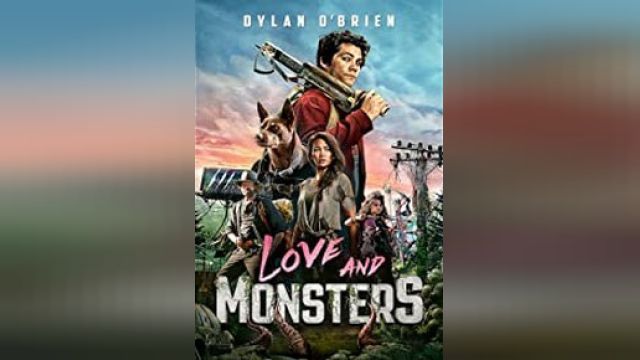 دانلود فیلم عشق و هیولاها 2020 - Love and Monsters