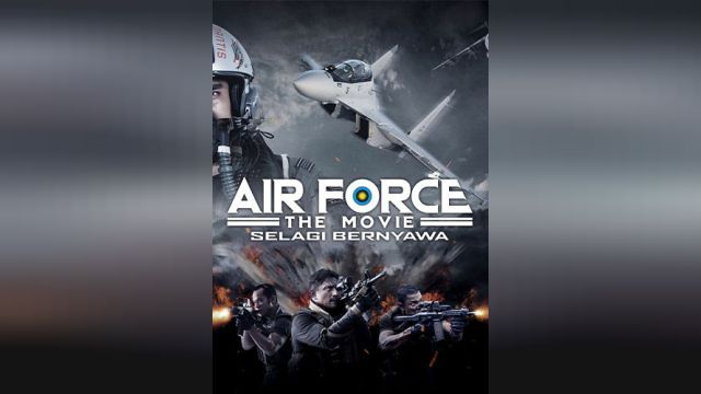 فیلم نیروی هوایی: سلاگی برنیاوا Air Force the Movie: Selagi Bernyawa (دوبله فارسی)