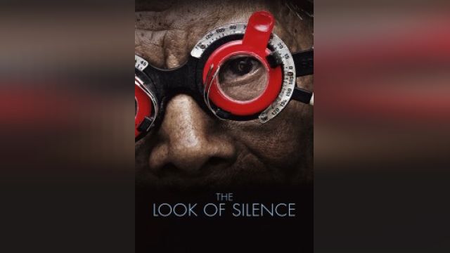 فیلم نگاه سکوت The Look of Silence (دوبله فارسی)