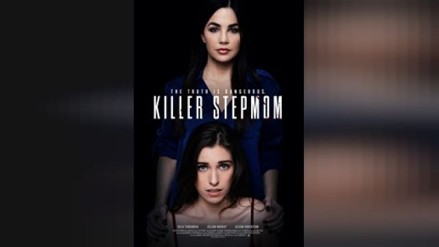 دانلود فیلم نامادری قاتل 2022 - Killer Stepmom